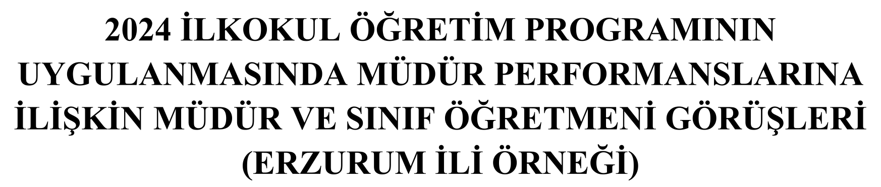 2024 İLKOKUL ÖĞRETİM PROGRAMININ UYGULANMASINDA MÜDÜR PERFORMANSLARINA İLİŞKİN MÜDÜR VE SINIF ÖĞRETMENİ GÖRÜŞLERİ (ERZURUM İLİ ÖRNEĞİ) — Şekil 1