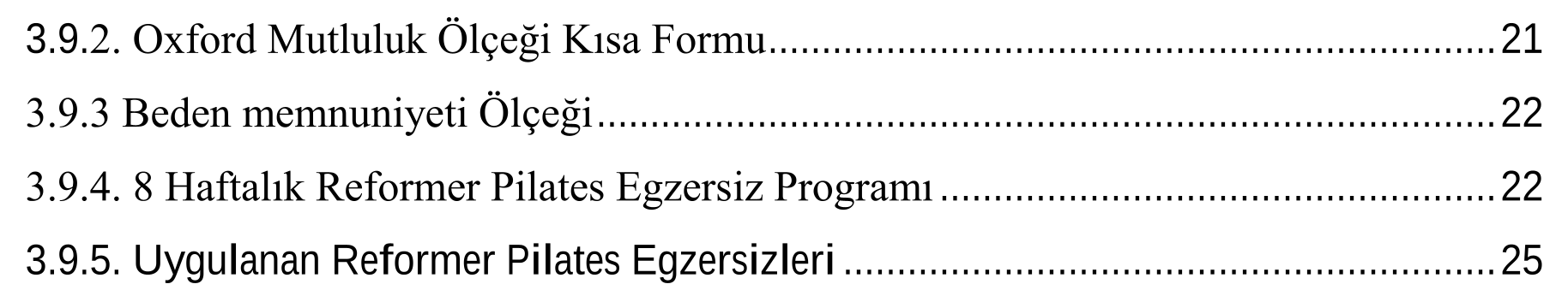 8 HAFTALIK PİLATES REFORMER EGZERSİZLERİNİN SEDANTER KADINLARDA FİZİKSEL ÖZELLİKLER, BEDEN MEMNUNİYETİ VE MUTLULUK DÜZEYLERİNE ETKİSİ — Figure 1