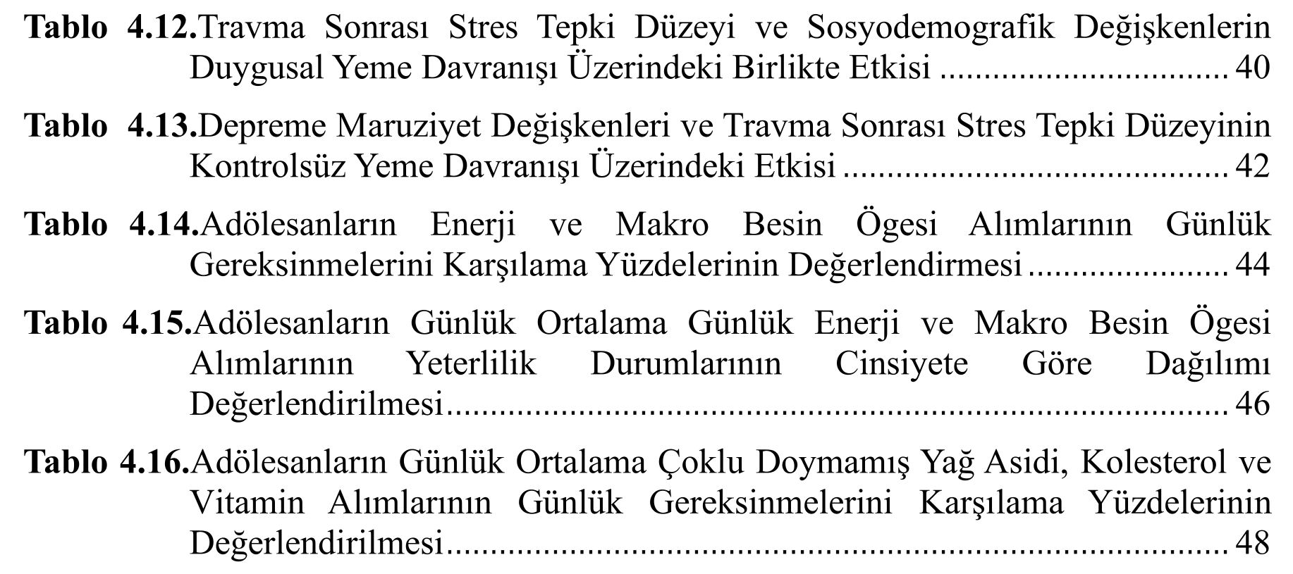 Adölesan bireylerde travma sonrası stres ile yeme davranışları arasındaki ilişkinin belirlenmesi: 6 Şubat Antakya örneği — Figure 4