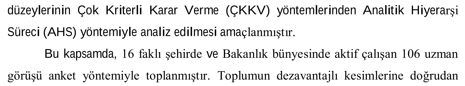 AİLE VE SOSYAL HİZMETLER BAKANLIĞINDA İSTİHDAM EDİLECEK PERSONELDE ARANACAK KRİTERLERİN AĞIRLIKLARININ AHP YÖNTEMİ İLE BELİRLENMESİ — Figure 4