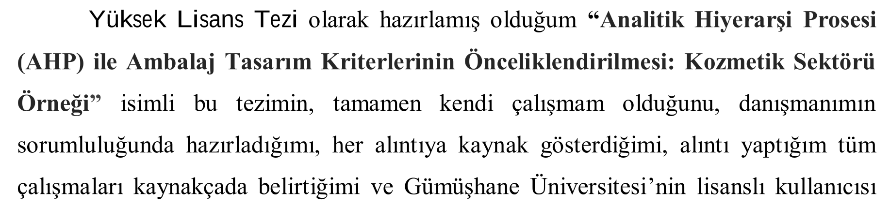 Analitik hiyerarşi prosesi (AHP) ile ambalaj tasarım kriterlerinin önceliklendirilmesi: Kozmetik sektörü örneği — Şekil 3