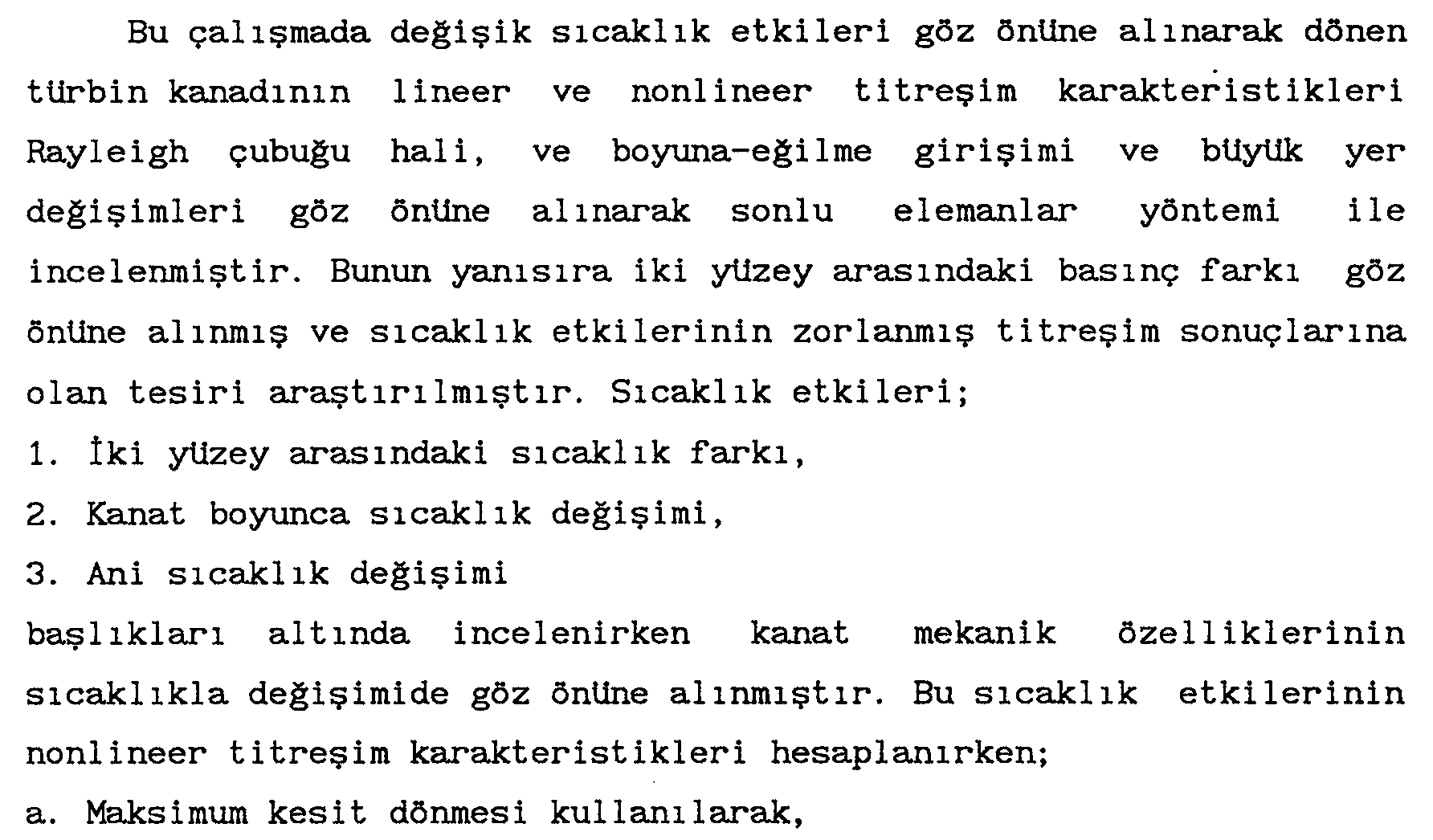 Ani sıcaklık değişimi etkisindeki türbin kanadı nonlineer titreşimlerinin sonlu elemanlar yöntemi ile incelenmesi — Figure 2