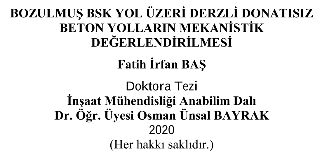 Bozulmuş BSK yol üzeri derzli donatısız beton yolların mekanistik değerlendirilmesi — Figure 1