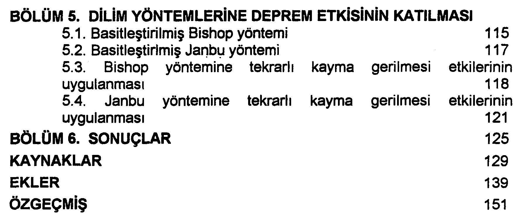Deprem etkisindeki şevlerde stabilitenin incelenmesi — Şekil 3