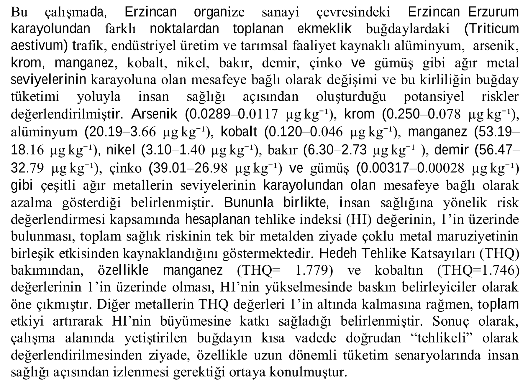 ERZİNCAN İLİNDEKİ KARAYOLLARINA YAKIN ARAZİLERDE YETİŞTİRİLEN BUĞDAYLARIN AĞIR METAL İÇERİKLERİNİN VE SAĞLIK RİSKLERİNİN ARAŞTIRILMASI — Figure 1