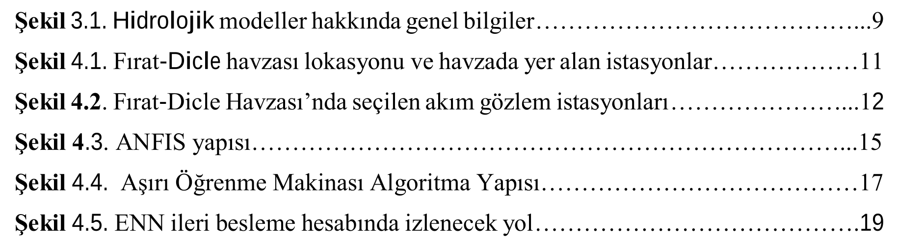 FIRAT – DİCLE HAVZASI İÇİN YAPAY ZEKÂ TEKNİKLERİ İLE GÜNLÜK NEHİR AKIMI TAHMİNİ (APPLICATION OF SOFT COMPUTING TECHNIQUES IN RIVER FLOW MODELING IN THE CASE OF EUPHRATES-TIGRES BASIN) — Figure 4