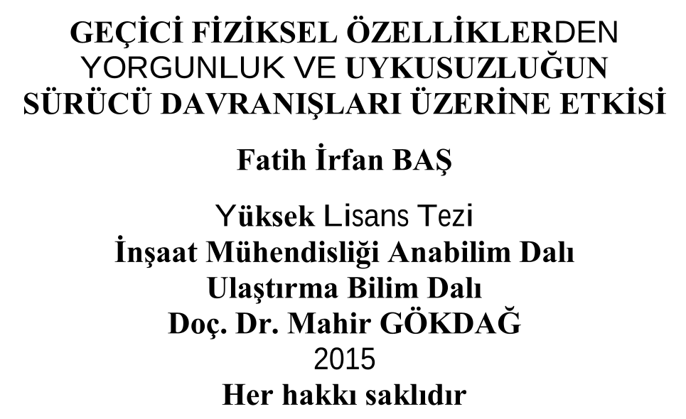 Geçici Fiziksel Özelliklerden Yorgunluk Ve Uykusuzluğun Sürücü Davranışları Üzerine Etkisi — Figure 1