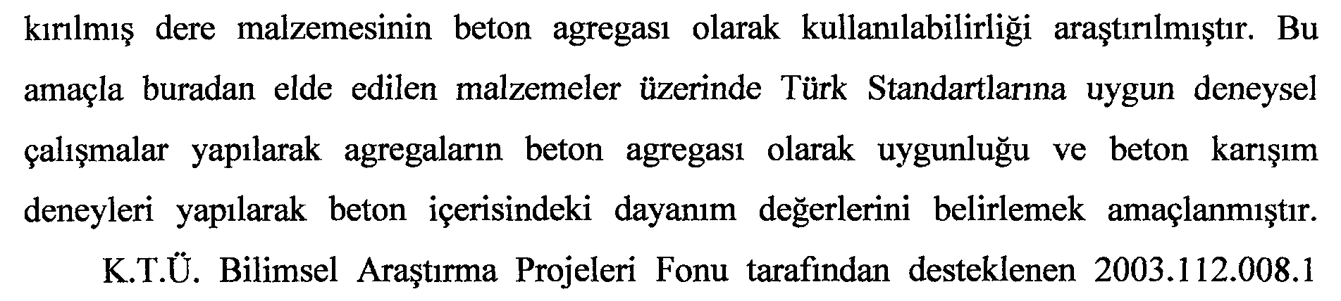 Harşit çayından (Tirebolu-Giresun) elde edilen kırılmış dere malzemesinin beton agregası olarak kullanılabilirliğinin incelenmesi — Figure 2