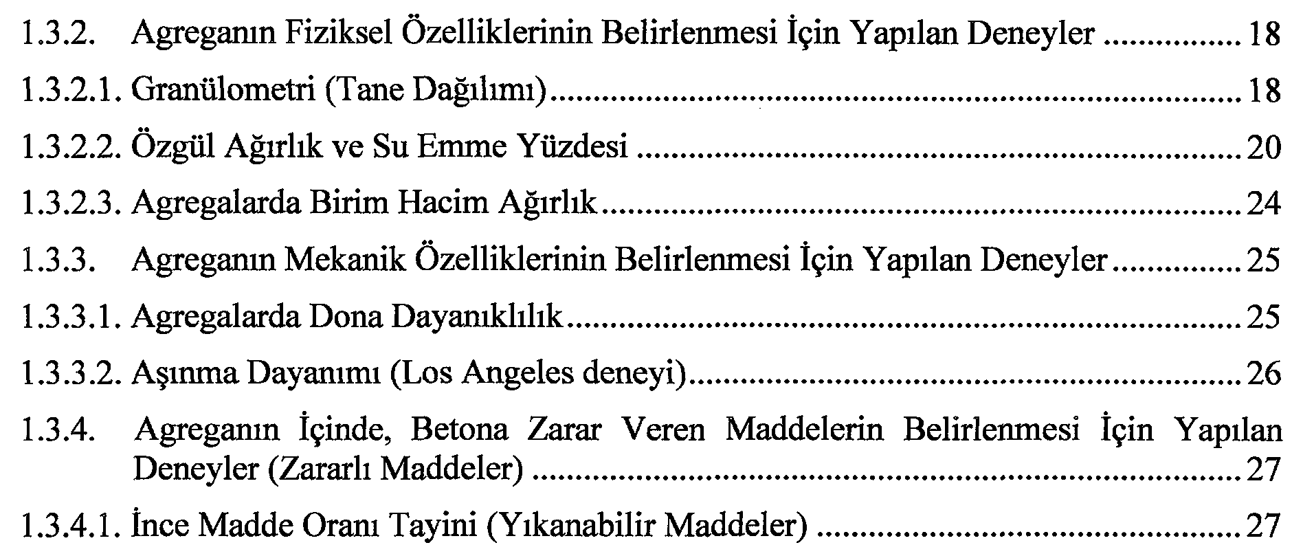 Harşit çayından (Tirebolu-Giresun) elde edilen kırılmış dere malzemesinin beton agregası olarak kullanılabilirliğinin incelenmesi — Figure 6