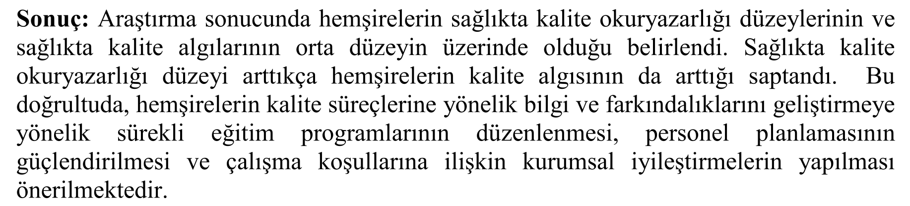 Hemşirelerin sağlıkta kalite okuryazarlığı ile sağlıkta kalite algısı arasındaki ilişki — Figure 6