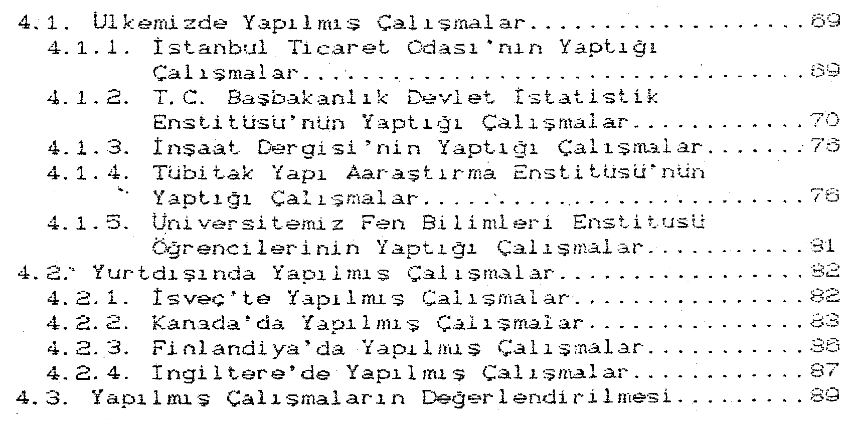 İnşaat maliyet indeksleri ve bilgisayar destekli betonarme konut inşaatı maliyet indeksi oluşturulması için bir yaklaşım önerisi — Figure 4