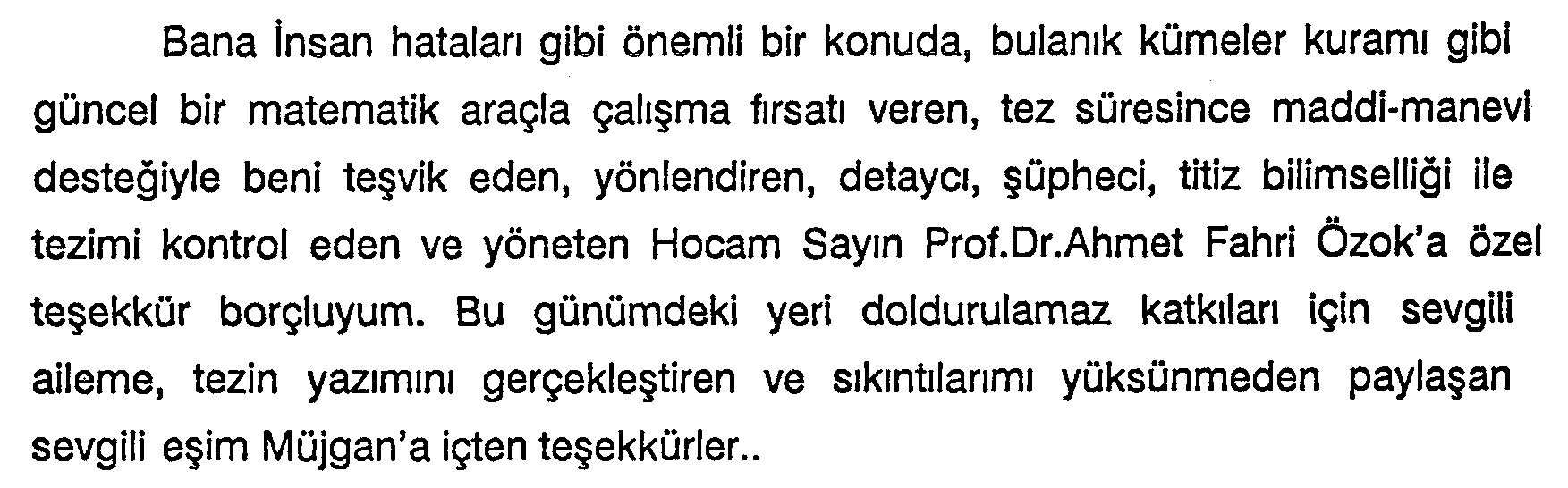 İnsan hatalarını sayısallaştırmak için bir model — Şekil 2