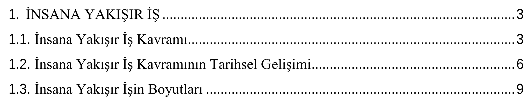 İnsana yakışır iş ile üretkenlik karşıtı iş davranışları arasındaki ilişkinin incelenmesine yönelik bir araştırma — Figure 6