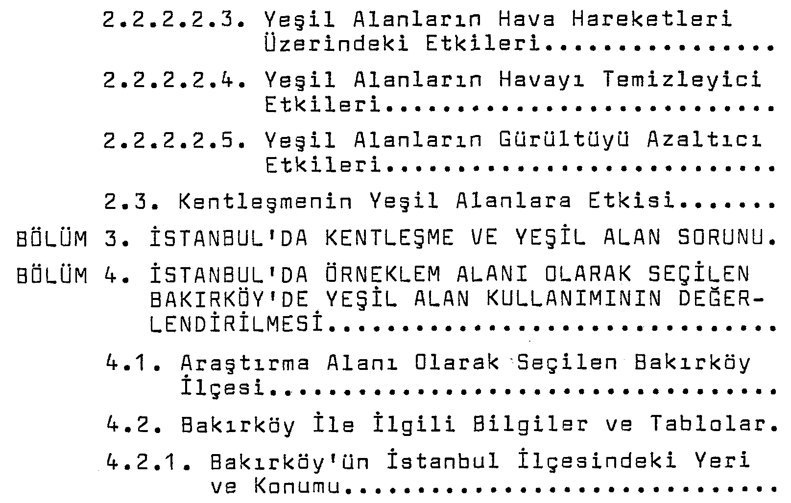 İstanbul'da yeşil alan kullanımı üzerine bir araştırma: Zuhuratbaba, Osmaniye ve Ataköy 7 - 8. kısım örneği — Figure 6