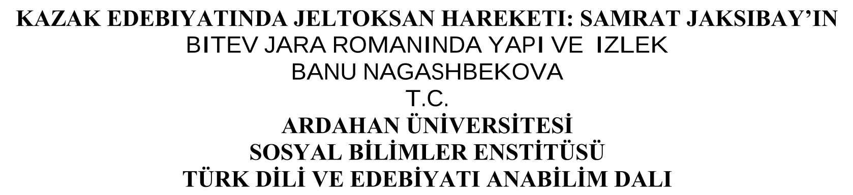 Kazak edebiyatında Jeltoksan hareketi: Samrat Jaksıbay'ın Bitev Jara romanında yapı ve izlek — Figure 5