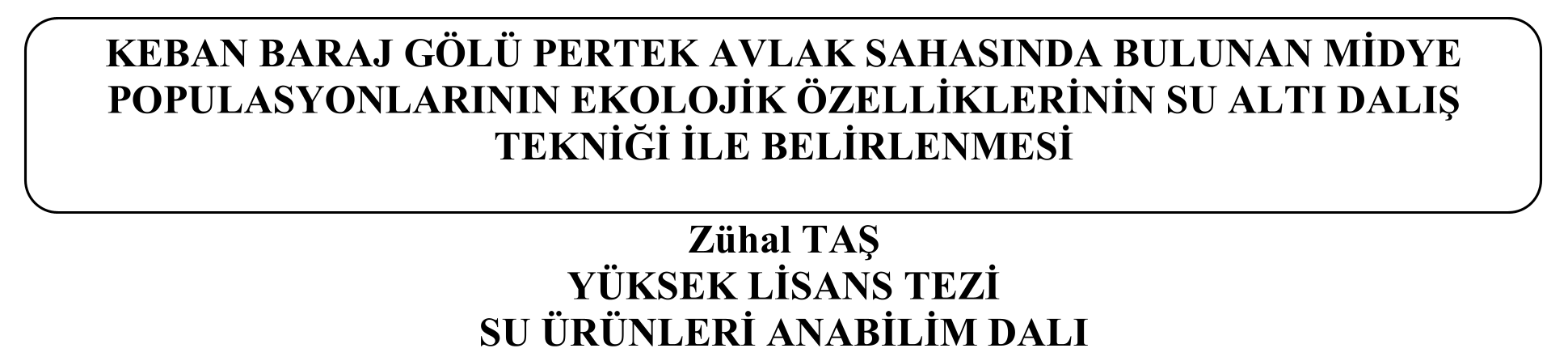 Keban baraj gölü Pertek avlak sahasında bulunan midye populasyonlarının ekolojik özelliklerinin su altı dalış tekniği ile belirlenmesi — Figure 2