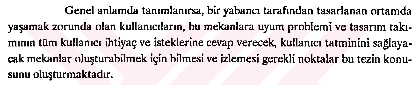 Kullanıcı - çevre uyum probleminin tasarım sürecinde çözümlenmesi — Şekil 3