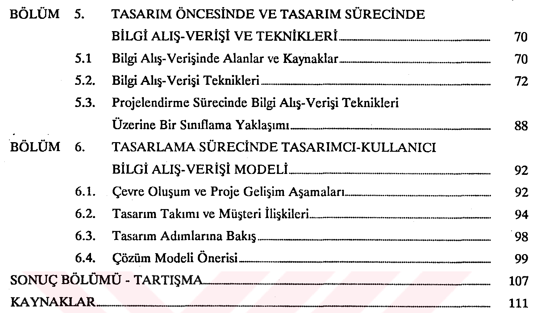 Kullanıcı - çevre uyum probleminin tasarım sürecinde çözümlenmesi — Şekil 5
