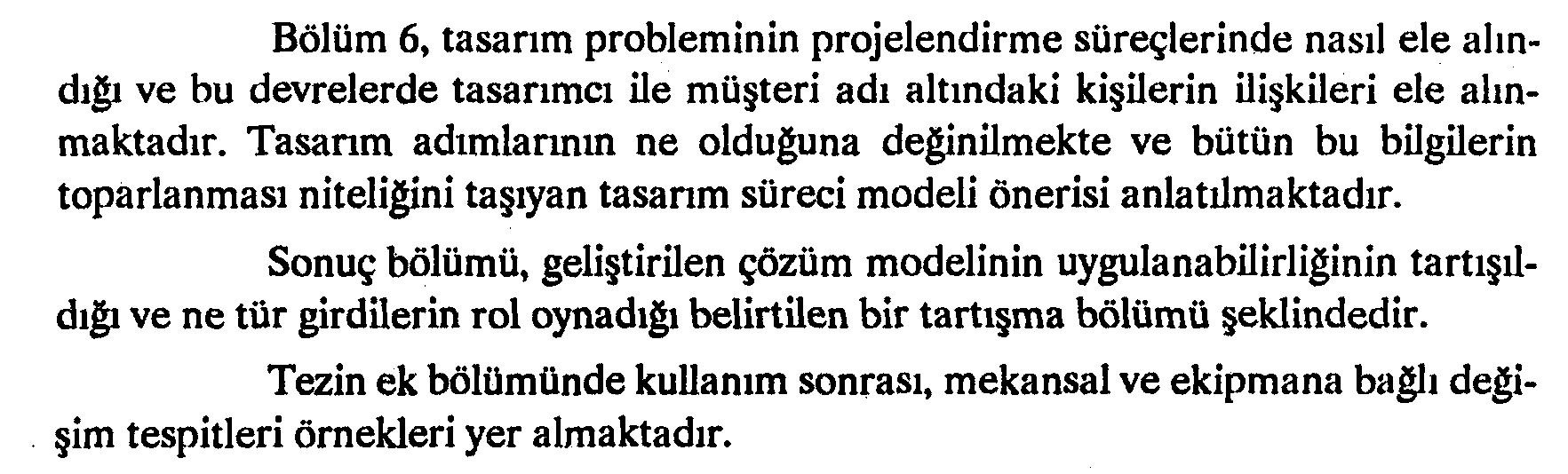 Kullanıcı - çevre uyum probleminin tasarım sürecinde çözümlenmesi — Şekil 6