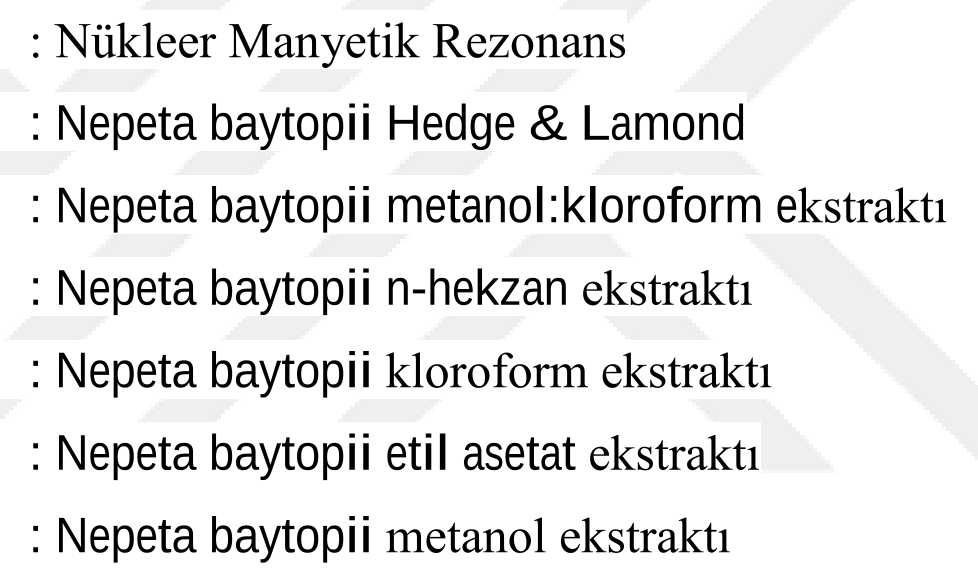 NEPETA BAYTOPII HEDGE ET LAMOND BİTKİSİNİN FİTOKİMYASAL VE AKTİVİTE YÖNLENDİRMELİ İZOLASYON ÇALIŞMALARI — Figure 3