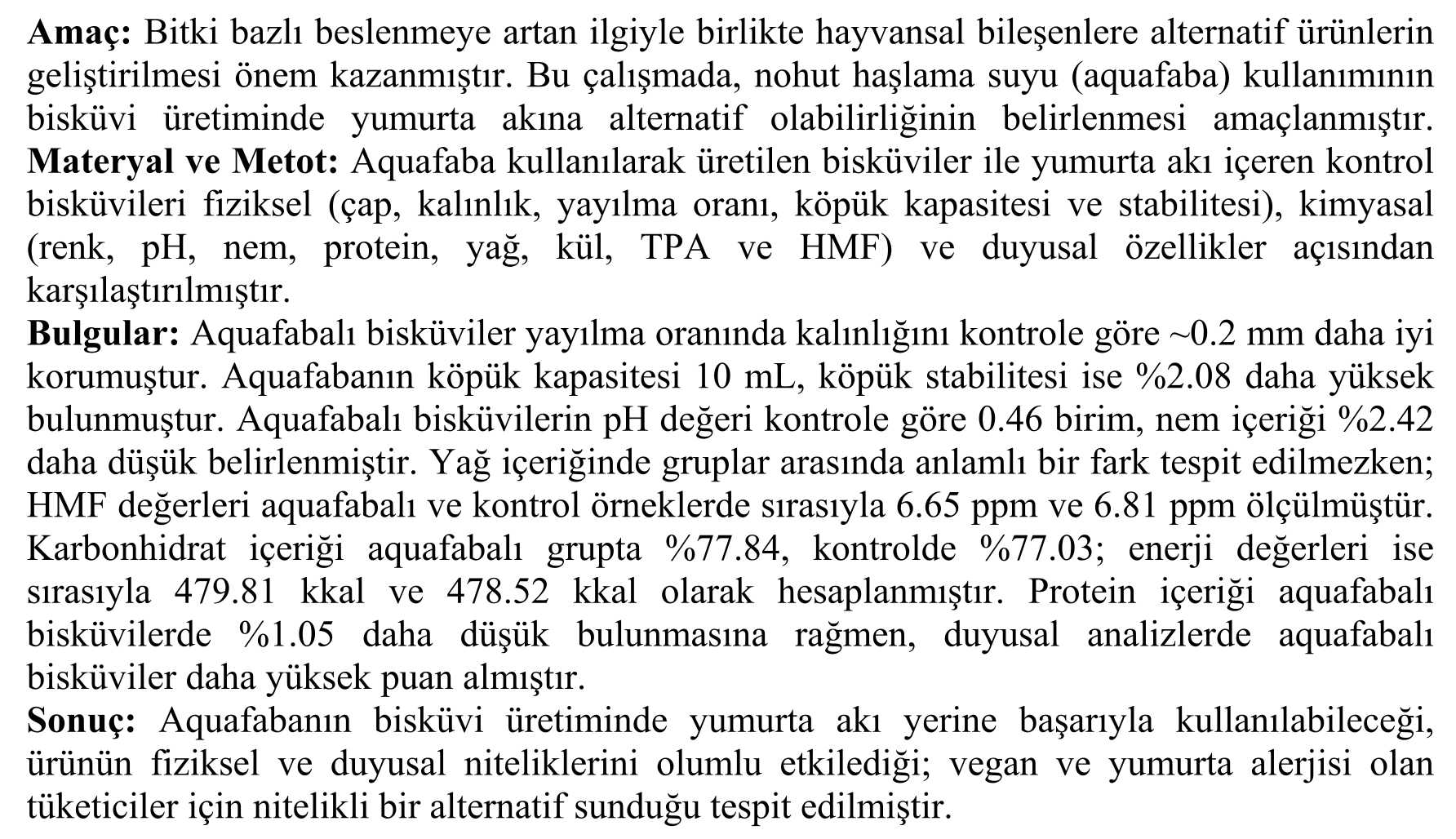 Nohut aquafabası kullanılarak geliştirilen yenilikçi bisküvinin vegan ve yumurta alerjili bireylerin beslenmesine yönelik potansiyelinin değerlendirilmesi — Şekil 4