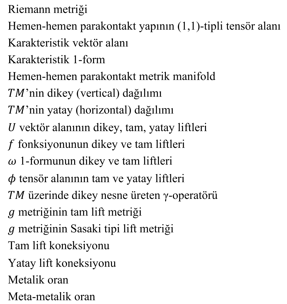 PARA-SASAKİAN MANİFOLDLARININ TANJANT DEMETLERİNDE META- METALİK YAPILAR — Şekil 3