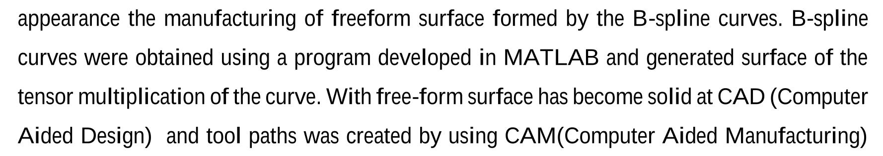 RESEARCH TO THE EFFECT OF MACHINING PARAMETER ON FORM ERROR IN THE MILLING OF FREE FORM SURFACE — Figure 4