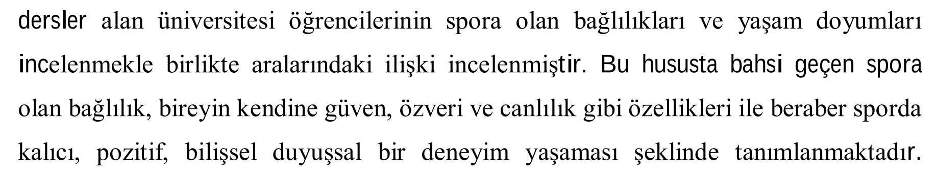 Seçmeli Spor Dersleri Alan Üniversite Öğrencilerinin Spora Bağlılıklarının Sportif Yaşam Doyumlarına Etkisinin İncelenmesi: Karadeniz Teknik Üniversitesi Örneği — Figure 4