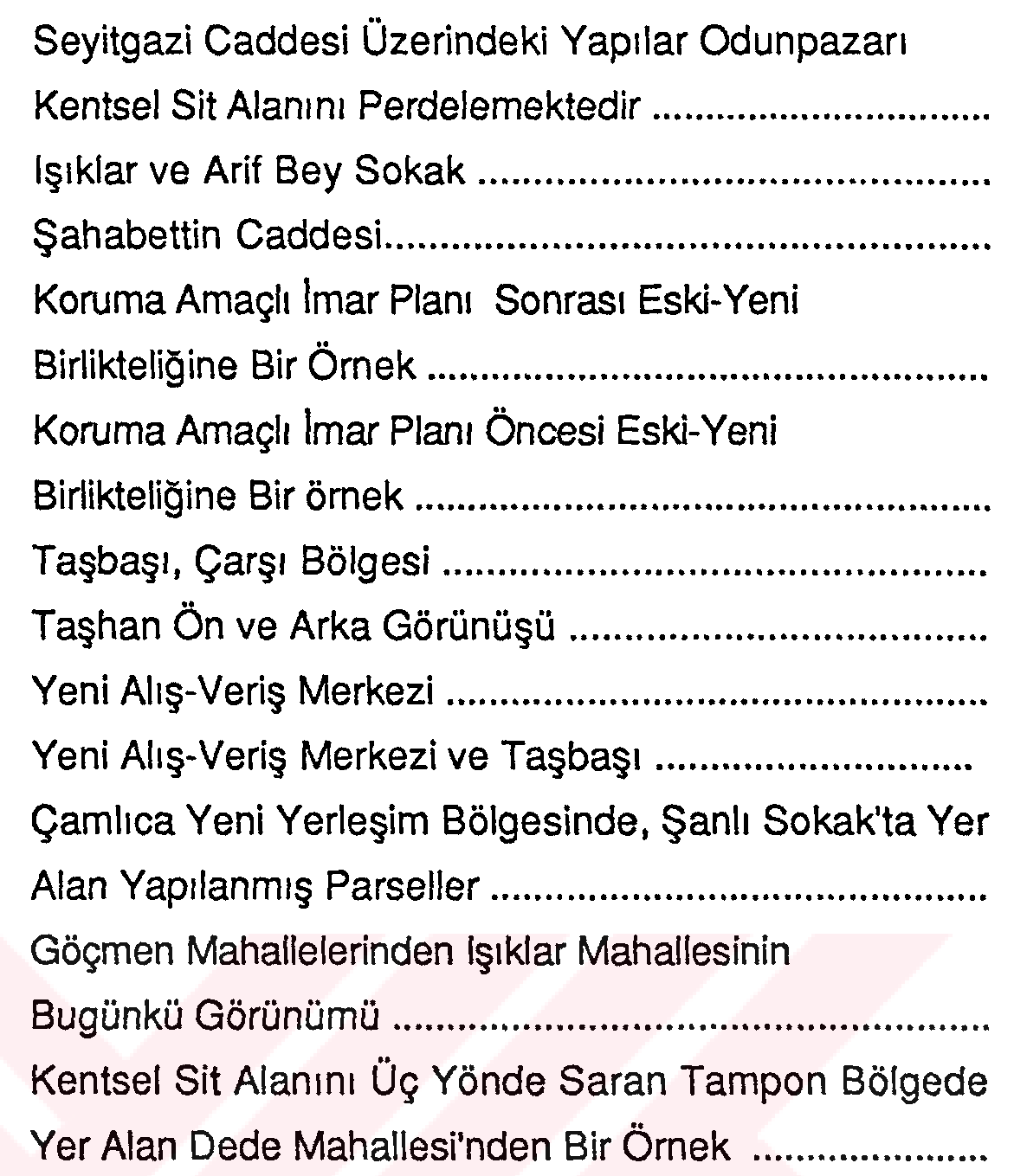 Tarihi ve kültürel sürekliliğin fiziksel çevrede değişime yansıması ve Eskişehir örneği — Şekil 1