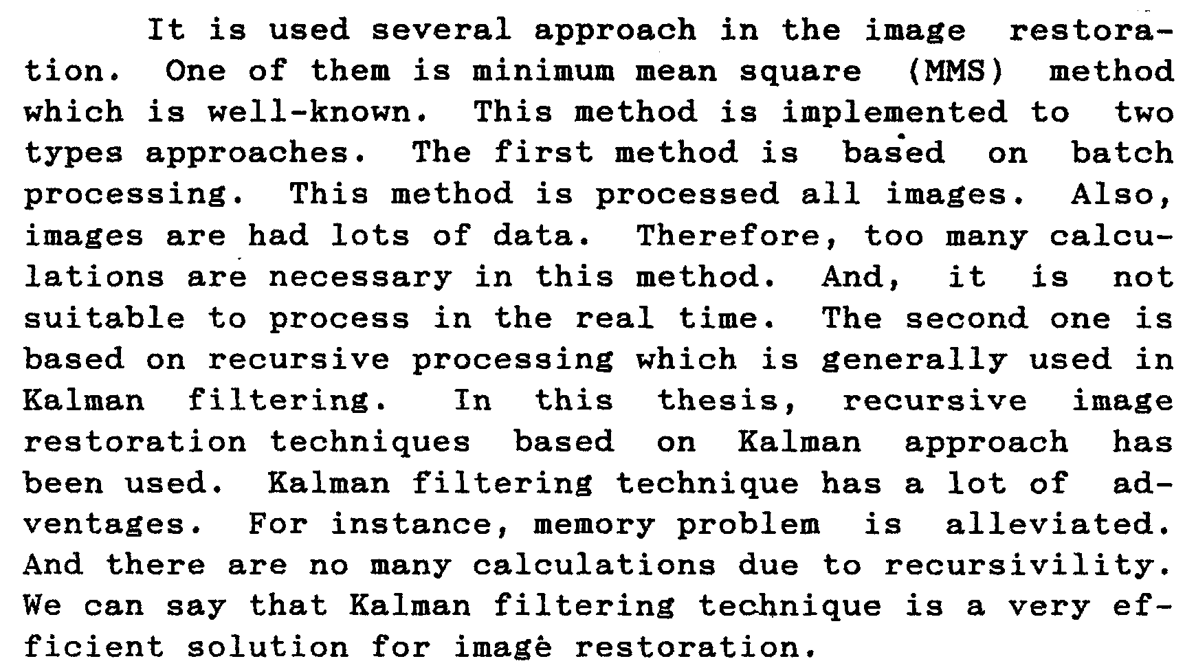 Restoration of images degraded by additive gaussion noise by means of kalman filtering — Figure 1