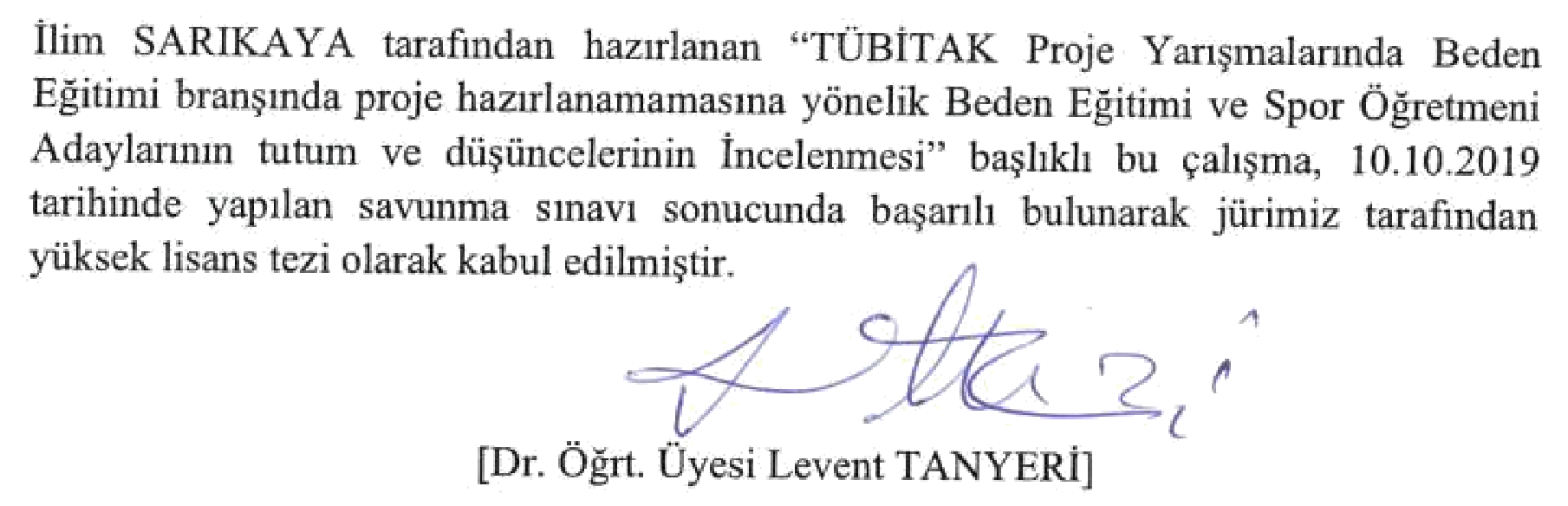TÜBİTAK proje yarışmalarında beden eğitimi branşında proje hazırlanamamasına yönelik beden eğitimi ve spor öğretmeni adaylarının tutum ve düşüncelerinin incelenmesi — Figure 1