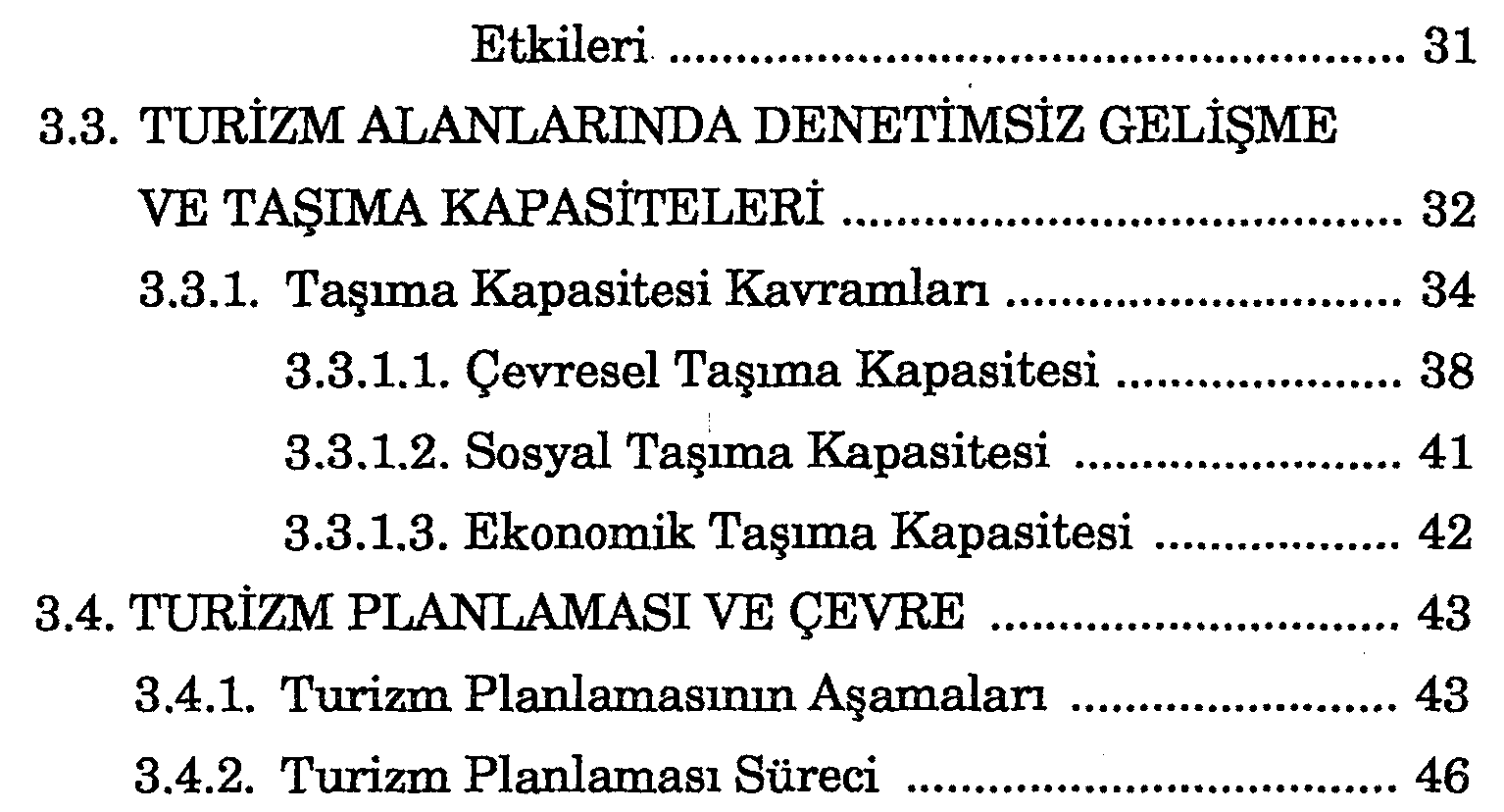 Turizm ve ikinci konut gelişiminin doğal çevre üzerindeki etkilerinin incelenmesi. Dilek yarımadası ve yakın çevresi örneği — Figure 6
