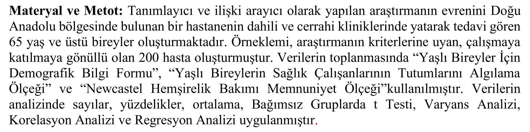 YAŞLI BİREYLERİN HEMŞİRELERİN TUTUMLARINI ALGILAMALARI VE HEMŞİRELİK BAKIMINDAN MEMNUNİYET DÜZEYLERİNİN BELİRLENMESİ — Figure 5