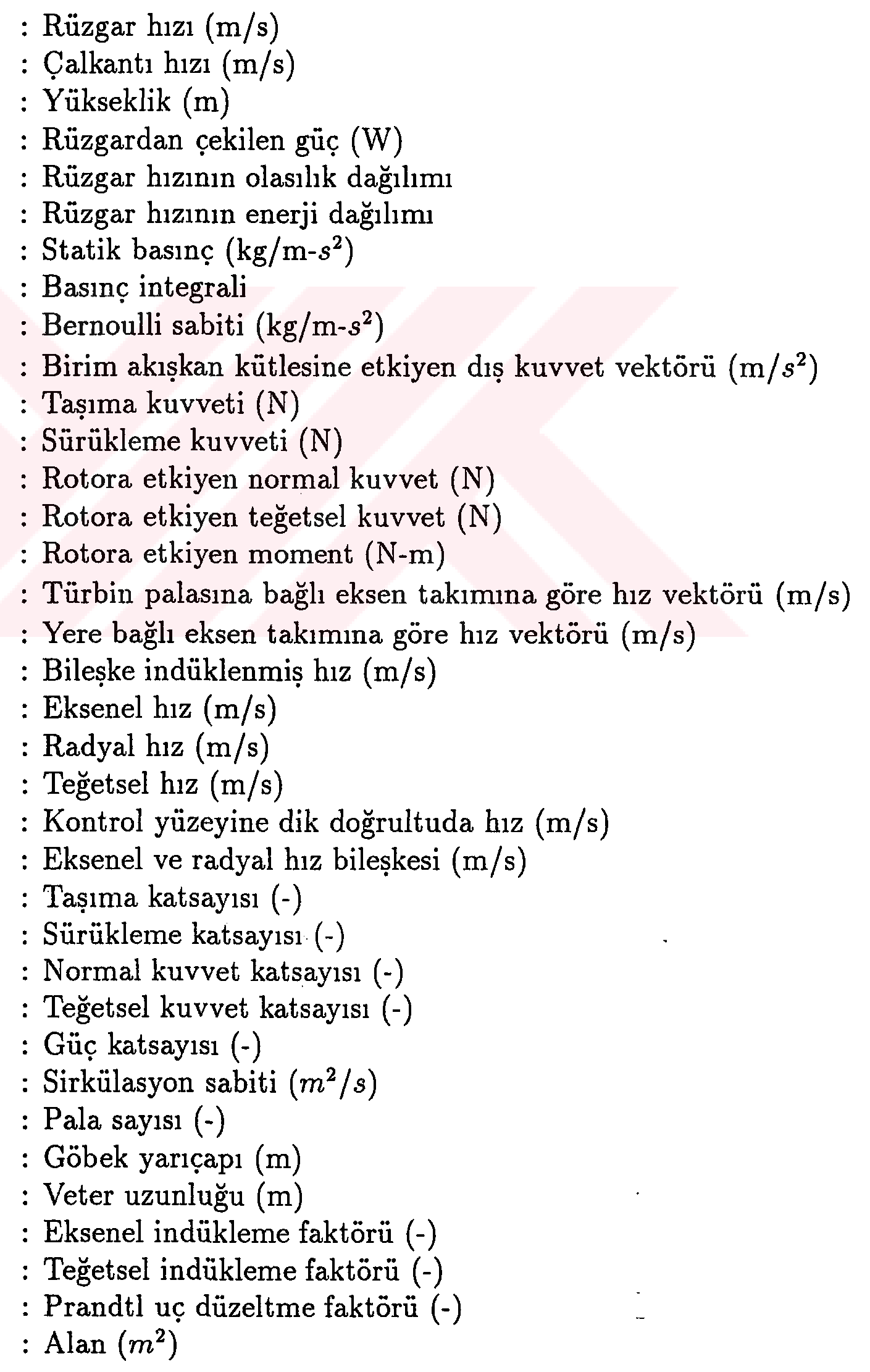 Yatay eksenli rüzgar türbinlerinin aerodinamik dizaynı — Figure 4