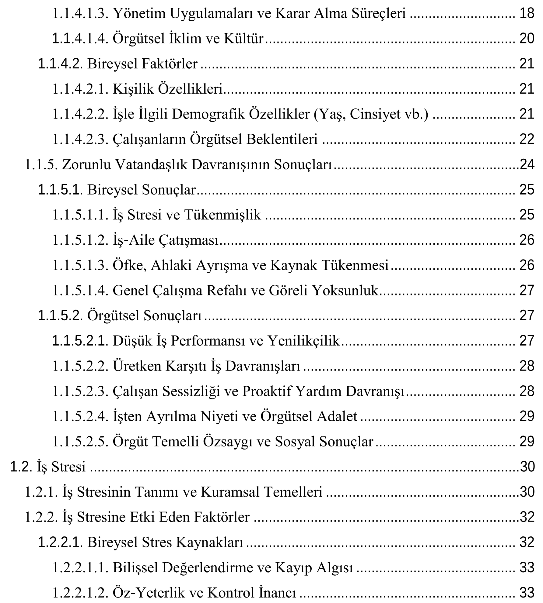 ZORUNLU VATANDAŞLIK DAVRANIŞININ VATANDAŞLIK YORGUNLUĞUNA ETKİSİNDE İŞ STRESİ VE İŞ-AİLE ÇATIŞMASININ ARACILIK ROLÜ — Şekil 2
